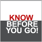 Know Before You Go!